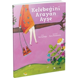 Meraklı Gezginler-Kelebeğini Arayan Ayşe