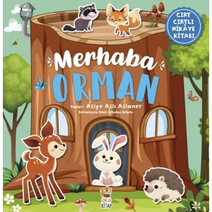 Merhaba Orman - Cırt Cırtlı Hikaye Kitabı