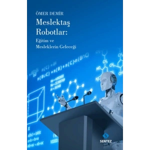 Meslektaş Robotlar Eğitim ve Mesleklerin Geleceği