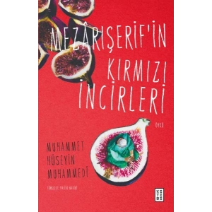 Mezârışerif’in Kırmızı İncirleri