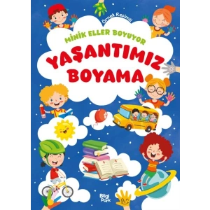 Minik Eller Boyuyor – Yaşantımız Boyama Kitabı (Örnek Resimli)