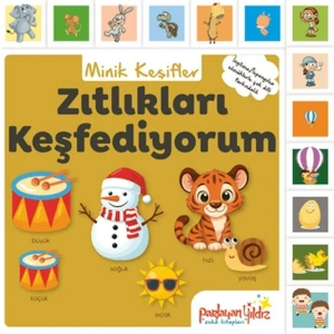 Minik Keşifler Zıtlıkları Keşfediyorum