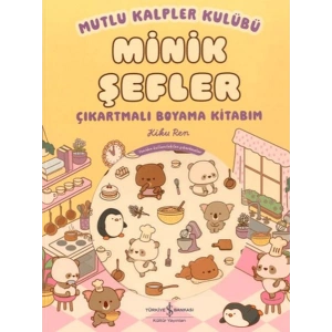 Mutlu Kalpler Kulübü - Minik Şefler - Çıkartmalı Boyama Kitabım