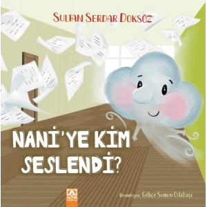 Naniye Kim Seslendi?