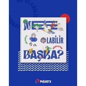 Ne Olabilir Başka?