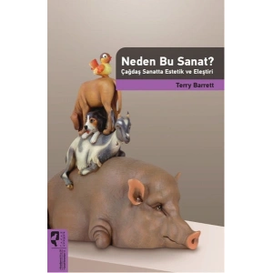 Neden Bu Sanat?  Çağdaş Sanatta Estetik ve Eleştiri
