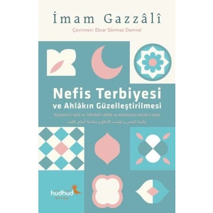 Nefis Terbiyesi ve Ahlâkın Güzelleştirilmesi