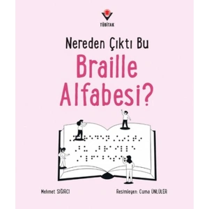 Nereden Çıktı Bu Braille Alfabesi?