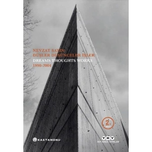 Nevzat Sayın Düşler Düşünceler İşler - Dreams Thoughts Works 1990-2004