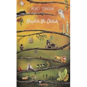 Neydik Ne Olduk