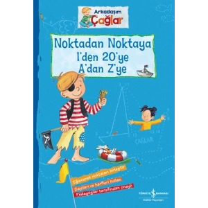 Noktadan Noktaya 1’den 20’ye A’dan Z’ye - Arkadaşım Çağlar