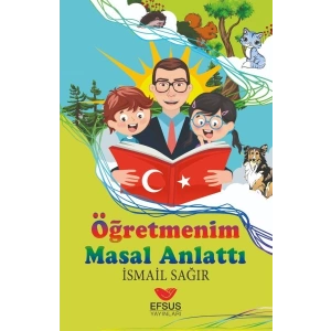 Öğretmenim Masal Anlattı