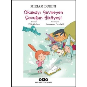 Okumayı Sevmeyen Çocuğun Hikayesi