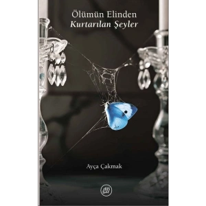 Ölümün Elinden Kurtarılan Şeyler