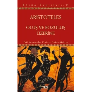 Oluş ve Bozuluş Üzerine