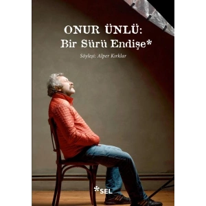 Onur Ünlü Bir Sürü Endişe