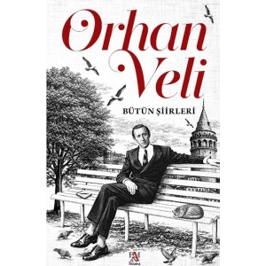 Orhan Veli - Bütün Şiirleri