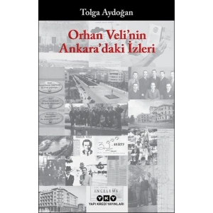 Orhan Velinin Ankaradaki İzleri