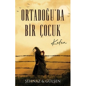 Ortadoğu’da Bir Çocuk - Kefen