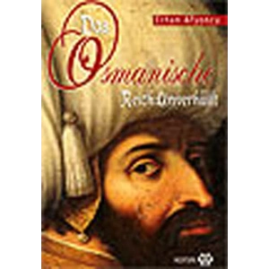 Örtüsü Kalkan Osmanlı - Das Osmanische Reich Unverhüllt