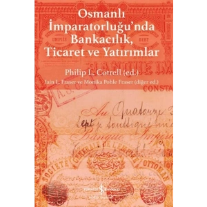 Osmanlı İmparatorluğunda Bankacılık, Ticaret ve Yatırım