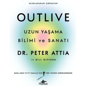 Outlive Uzun Yaşama Bilimi ve Sanatı
