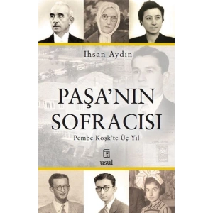 Paşa’nın Sofracısı Pembe Köşk’te Üç Yıl