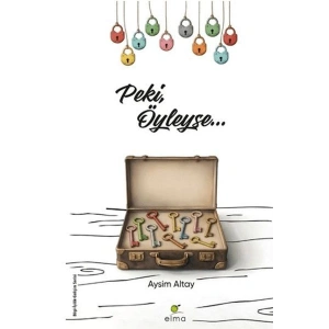 Peki, Öyleyse…