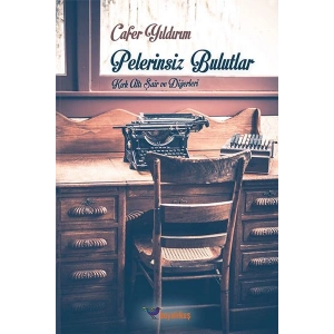 Pelerinsiz Bulutlar Kırk Altı Şair ve Diğerleri