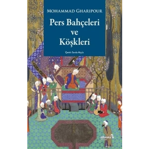 Pers Bahçeleri ve Köşkleri