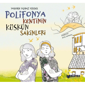 Polifonya Kentinin Küskün Sakinleri