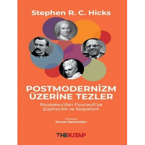 Postmodernizm Üzerine Tezler Rousseau’dan Foucault’ya Şüphecilik ve Sosyalizm