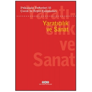 Psikanaliz Defterleri 15 Çocuk Ve Ergen Çalışmaları Yaratıcılık ve Sanat