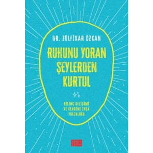 Ruhunu Yoran Şeylerden Kurtul