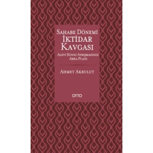 Sahabe Dönemi İktidar Kavgası - Alevi Sünni Ayrışmasının Arka Planı
