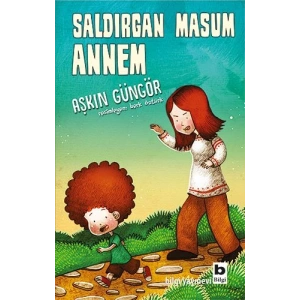 Saldırgan Masum Annem