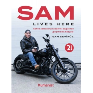 Sam Lıves Here Kahve Sektörünün Kaderini Değiştiren Girişimcilik Hikâyesi