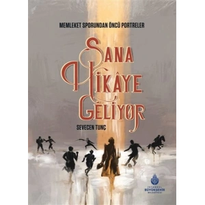 Sana Hikaye Geliyor