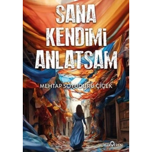 Sana Kendimi Anlatsam