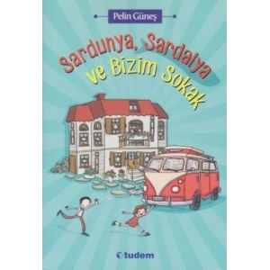 Sardunya, Sardalya ve Bizim Sokak
