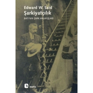 Şarkiyatçılık Batının Şark Anlayışları