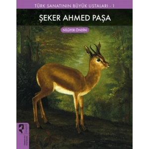 Şeker Ahmed Paşa - Türk Sanatının Büyük Ustaları 1