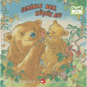 Seninle Ben, Küçük Ayı (Organik Kitap)