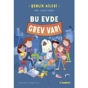 Şenlik Ailesi Bu Evde Grev Var!