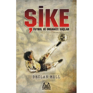 Şike  Futbol ve Organize Suçlar