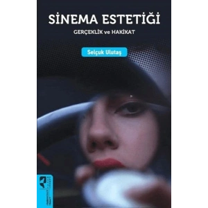 Sinema Estetiği Gerçeklik ve Hakikat