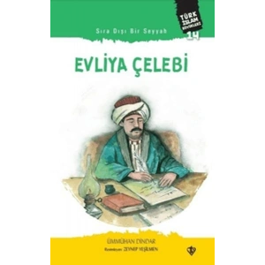 Sıra Dışı Bir Seyyah Evliya Çelebi