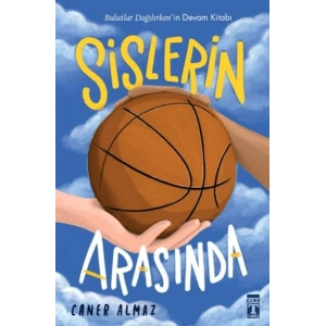 Sislerin Arasında