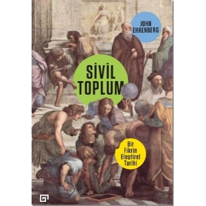 Sivil Toplum Bir Fikrin Eleştirel Tarihi