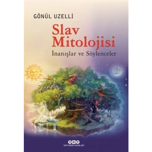 Slav Mitolojisi - İnanışlar ve Söylenceler
